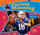 Peyton Manning: Famous Quarterback (Big Buddy Biographies)