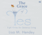 The Grace of Yes: Eight Virtues for Generous Living