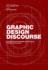 Graphic Design Discourse: Evolving Theories, Ideologies, and Processes of Visual Communication