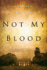 Not My Blood (a Detective Joe Sandilands Novel)