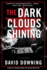 The Dark Clouds Shining