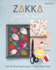 Zakka From the Heart Sew 16 Charming Projects to Warm Any Home