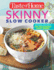 Taste of Home Skinny Slow Cooker: Cook Smart, Eat Smart With 278 Healthy Slow-Cooker Recipes (Taste of Home Heathy Cooking)
