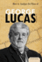 How to Analyze the Films of George Lucas (Essential Critiques)