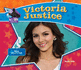 Victoria Justice: Famous Actress & Singer (Big Buddy Biographies, 9)