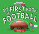 My First Book of Football: a Rookie Book (a Sports Illustrated Kids Book) (Sports Illustrated Kids Rookie Books)