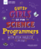 Gutsy Girls Go for Science Programmers With Stem Projects for Kids