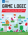 Game Logic: Level Up and Create Your Own Games With Science Activities for Kids