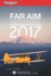 Far/Aim 2017: Federal Aviation Regulations / Aeronautical Information Manual (Far/Aim Series)