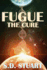 Fugue: The Cure