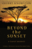 Beyond the Sunset, a Travel Memoir