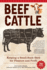 Beef Cattle, 2nd Edition: Keeping a Small-Scale Herd for Pleasure and Profit (Companionhouse Books) Beginner's Advice on Purchasing Cows, Supplies, Feeding, Handling, Breeding, Processing, and More