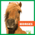 Horses (Bullfrog Books: Animals on the Farm)