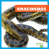 Anacondas (Bullfrog Books: Reptile World)