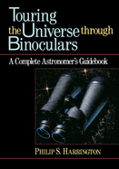 touring the universe through binoculars a complete astronomers guidebook