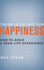 There is No App for Happiness: How to Avoid a Near-Life Experience