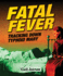 Fatal Fever: Tracking Down Typhoid Mary (Deadly Diseases)
