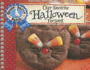 Our Favorite Halloween Recipes Cookbook: Jack-O-Lanterns, Hayrides and a Big Harvest Moon...It Must Be Halloween! Find Tasty Treats That Aren't Tricky...Tips Too! (Our Favorite Recipes Collection)