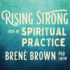 Rising Strong as a Spiritual Practice Format: Cd-Audio