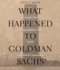 What Happened to Goldman Sachs: an Insider's Story of Organizational Drift and Its Unintended Consequences