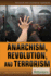 Anarchism, Revolution, and Terrorism (Political and Economic Systems, 1)