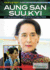 Aung San Suu Kyi: Myanmar's Freedom Fighter (Making a Difference: Leaders Who Are Changing the World, 4)