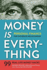 Money is Everything: Personal Finance for the Brave New Economy