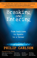 breaking and entering getting caught in the act from auditions to agents to