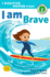 I Am Brave: a Positive Power Story