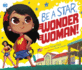 Be a Star Wonder Woman!
