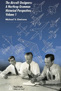 aircraft designers a northrop grumman historical perspective volume 1