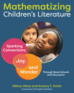 mathematizing childrens literature sparking connections joy and wonder thro