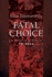 Fatal Choice: a Pilgrim's Guide to Hell