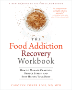 food addiction recovery workbook how to manage cravings reduce stress and's