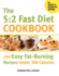 The 5: 2 Fast Diet Cookbook: 150 Easy Fat-Burning Recipes Under 300 Calories