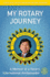 My Rotary Journey: a Memoir of a Rotary International Ambassador