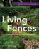 Living Fences a Gardener's Guide to Hedges, Vines Espaliers