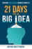 21 Days to a Big Idea!: Creating Breakthrough Business Concepts