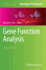 Gene Function Analysis (Methods in Molecular Biology, 1101)