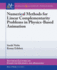 Numerical Methods for Linear Complementarity Problems in Physics-Based Animation (Synthesis Lectures on Computer Graphics and Animation)
