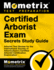 Certified Arborist Exam Secrets Study Guide: Arborist Test Review for the International Society of Arboriculture's Certified Arborist Certification Examination (Mometrix Secrets Study Guides)