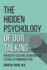 The Hidden Psychology of Our Talking: Predicate-Equating Cognition and its Role in Communication