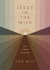 Jesus in the Wild