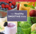 The Healthy Smoothie Bible: Lose