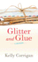 Glitter and Glue: a Memoir