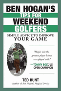 ben hogans tips for weekend golfers simple advice to improve your game