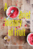 A Brief History of Fruit: Poems (Akron Series in Poetry)