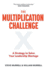 The Multiplication Challenge: a Strategy to Solve Your Leadership Shortage