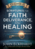 Scriptures for Faith, Deliverance, and Healing