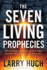 The Seven Living Prophecies: What Israel and End-Time Prophecies Have to Do With You